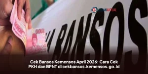 Cek Bansos Kemensos April 2026: Cara Cek PKH dan BPNT di cekbansos.kemensos.go.id