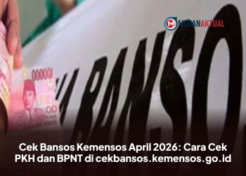 Cek Bansos Kemensos April 2026: Cara Cek PKH dan BPNT di cekbansos.kemensos.go.id