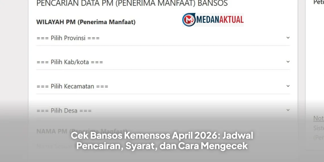 Cek Bansos Kemensos April 2026: Jadwal Pencairan, Syarat, dan Cara Mengecek