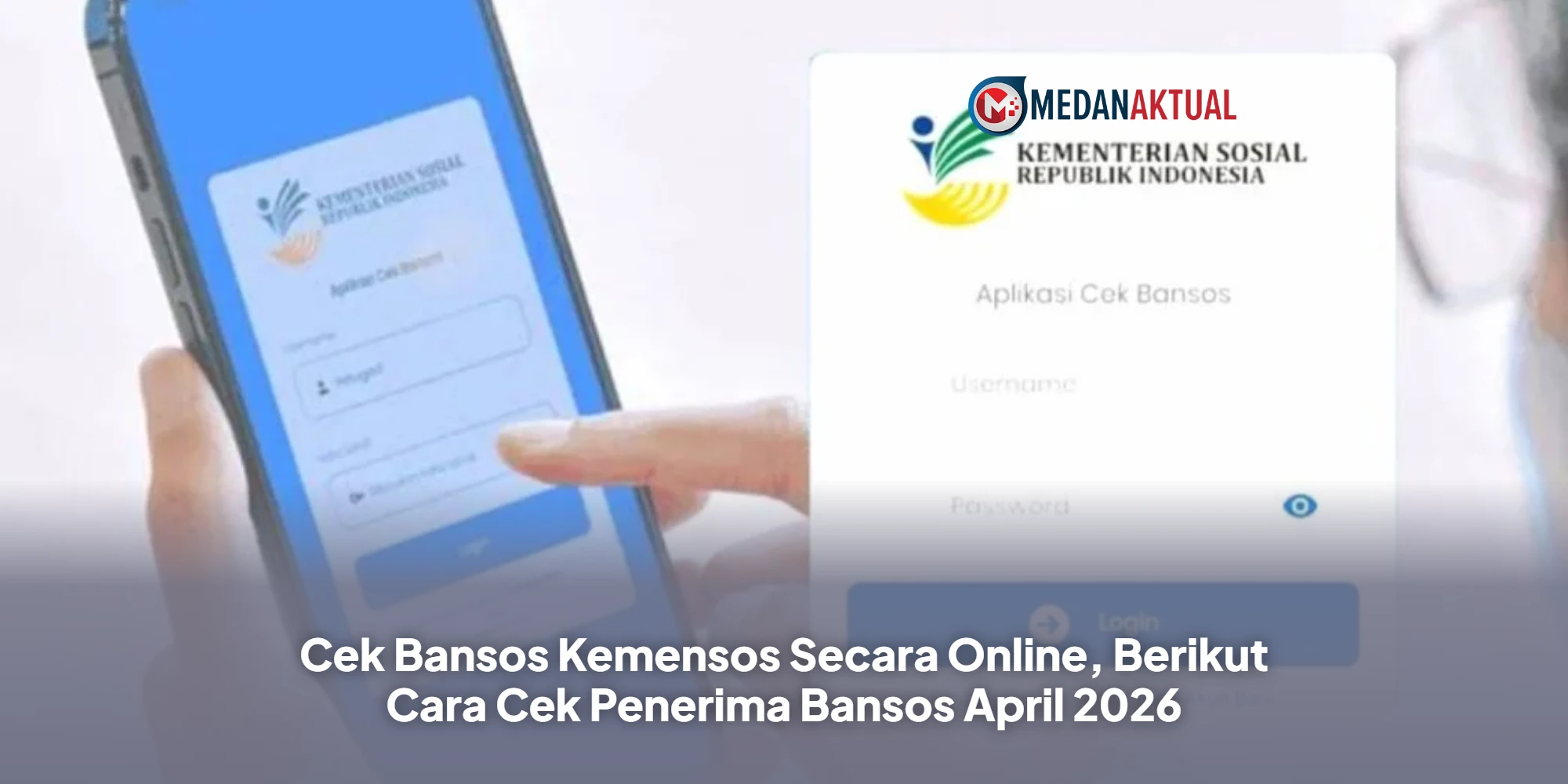 Cek Bansos Kemensos Secara Online, Berikut Cara Cek Penerima Bansos April 2026