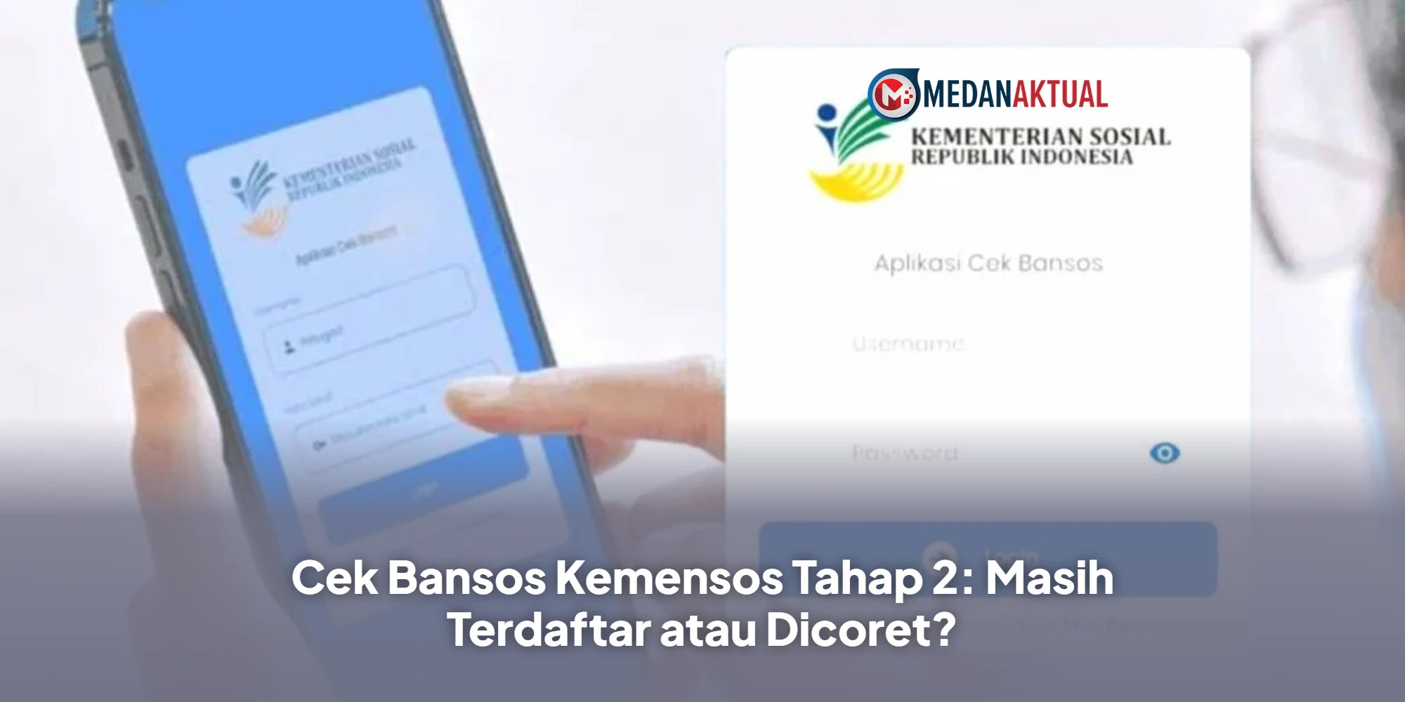 Cek Bansos Kemensos Tahap 2: Masih Terdaftar atau Dicoret?