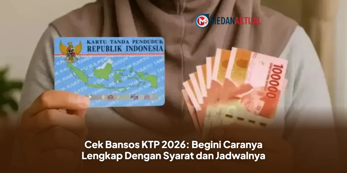 Cek Bansos KTP 2026: Begini Caranya Lengkap Dengan Syarat dan Jadwalnya