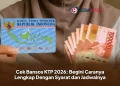 Cek Bansos KTP 2026: Begini Caranya Lengkap Dengan Syarat dan Jadwalnya