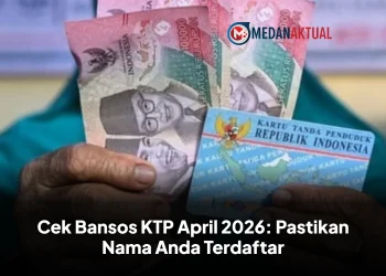 Cek Bansos KTP April 2026: Pastikan Nama Anda Terdaftar