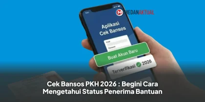 Cek Bansos PKH 2026 : Begini Cara Mengetahui Status Penerima Bantuan