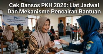 Cek Bansos PKH 2026: Liat Jadwal Dan Mekanisme Pencairan Bantuan