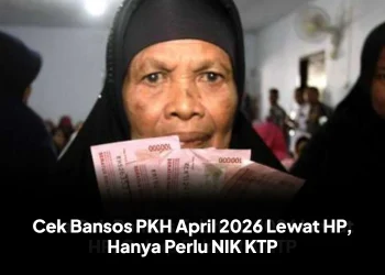 Cek Bansos PKH April 2026 Lewat HP, Hanya Perlu NIK KTP