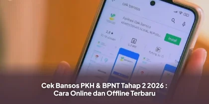 Cek Bansos PKH & BPNT Tahap 2 2026 : Cara Online dan Offline Terbaru