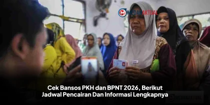 Cek Bansos PKH dan BPNT 2026, Berikut Jadwal Pencairan Dan Informasi Lengkapnya