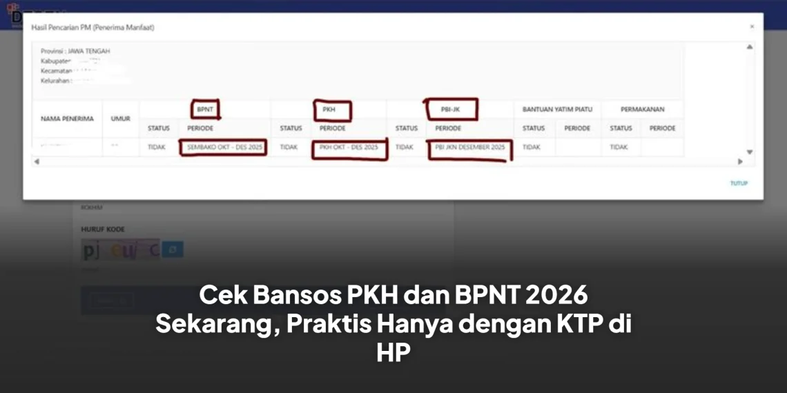 Cek Bansos PKH dan BPNT 2026 Sekarang, Praktis Hanya dengan KTP di HP