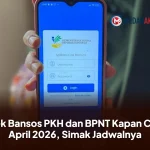 Cek Bansos PKH dan BPNT Kapan Cair April 2026, Simak Jadwalnya