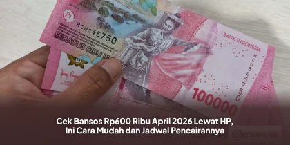 Cek Bansos Rp600 Ribu April 2026 Lewat HP, Ini Cara Mudah dan Jadwal Pencairannya