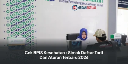 Cek BPJS Kesehatan : Simak Daftar Tarif Dan Aturan Terbaru 2026