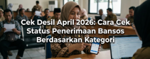 Cek Desil April 2026: Cara Cek Status Penerimaan Bansos Berdasarkan Kategori