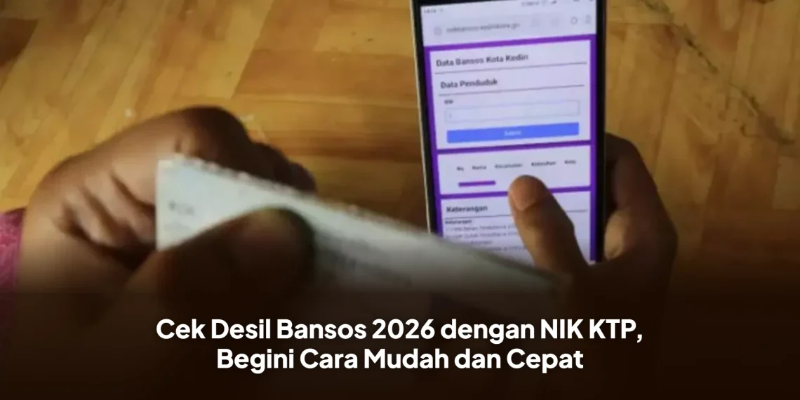 Cek Desil Bansos 2026 dengan NIK KTP, Begini Cara Mudah dan Cepat