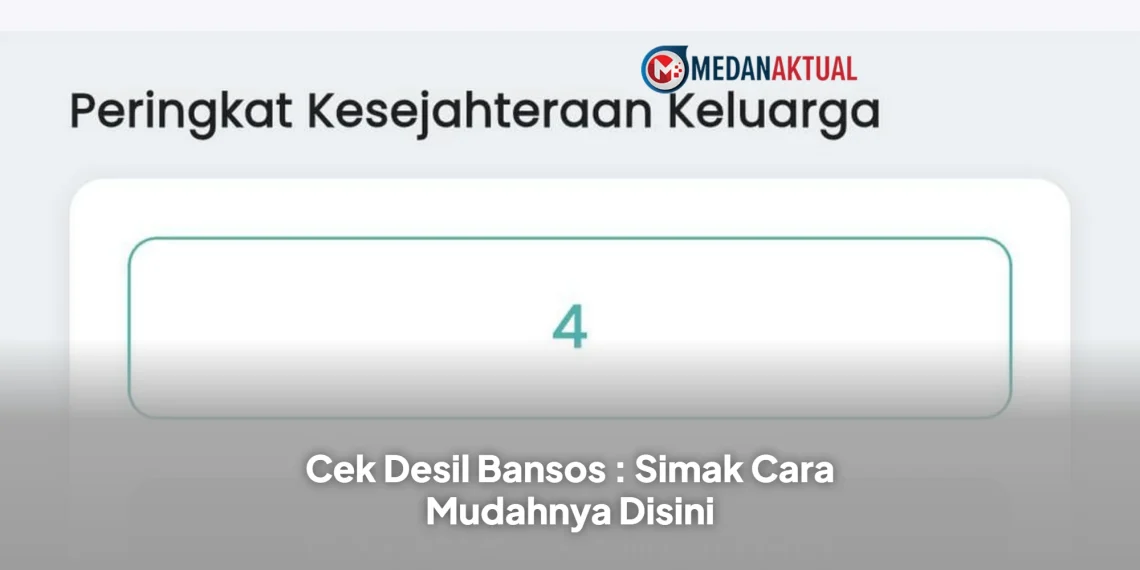 Cek Desil Bansos : Simak Cara Mudahnya Disini