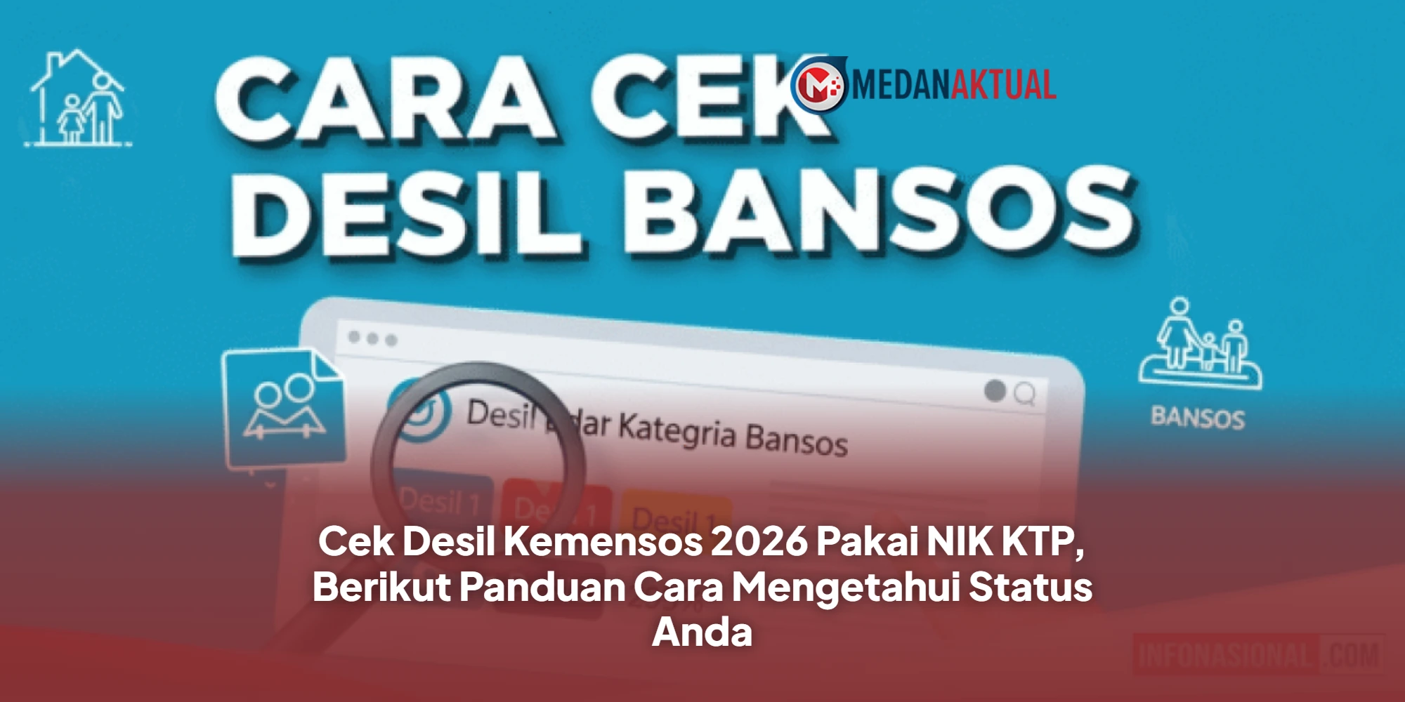 Cek Desil Kemensos 2026 Pakai NIK KTP, Berikut Panduan Cara Mengetahui Status Anda