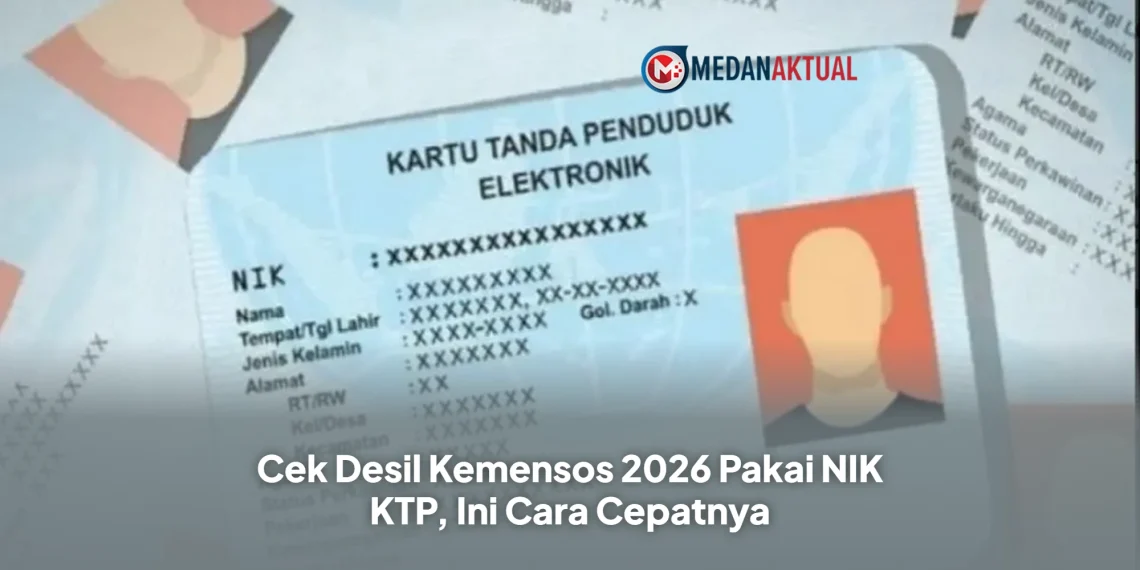 Cek Desil Kemensos 2026 Pakai NIK KTP, Ini Cara Cepatnya