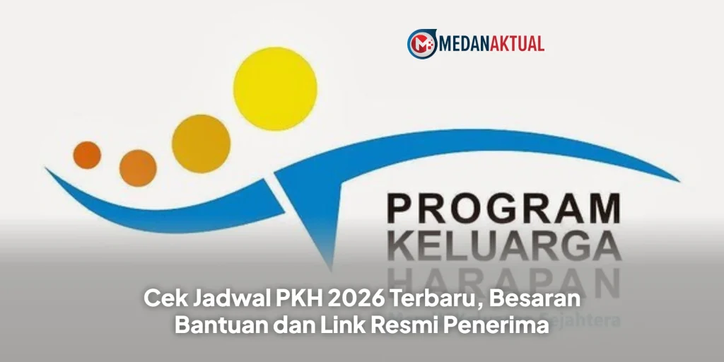 Cek Jadwal PKH 2026 Terbaru, Besaran Bantuan dan Link Resmi Penerima