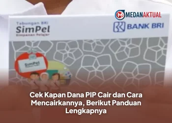 Cek Kapan Dana PIP Cair dan Cara Mencairkannya, Berikut Panduan Lengkapnya