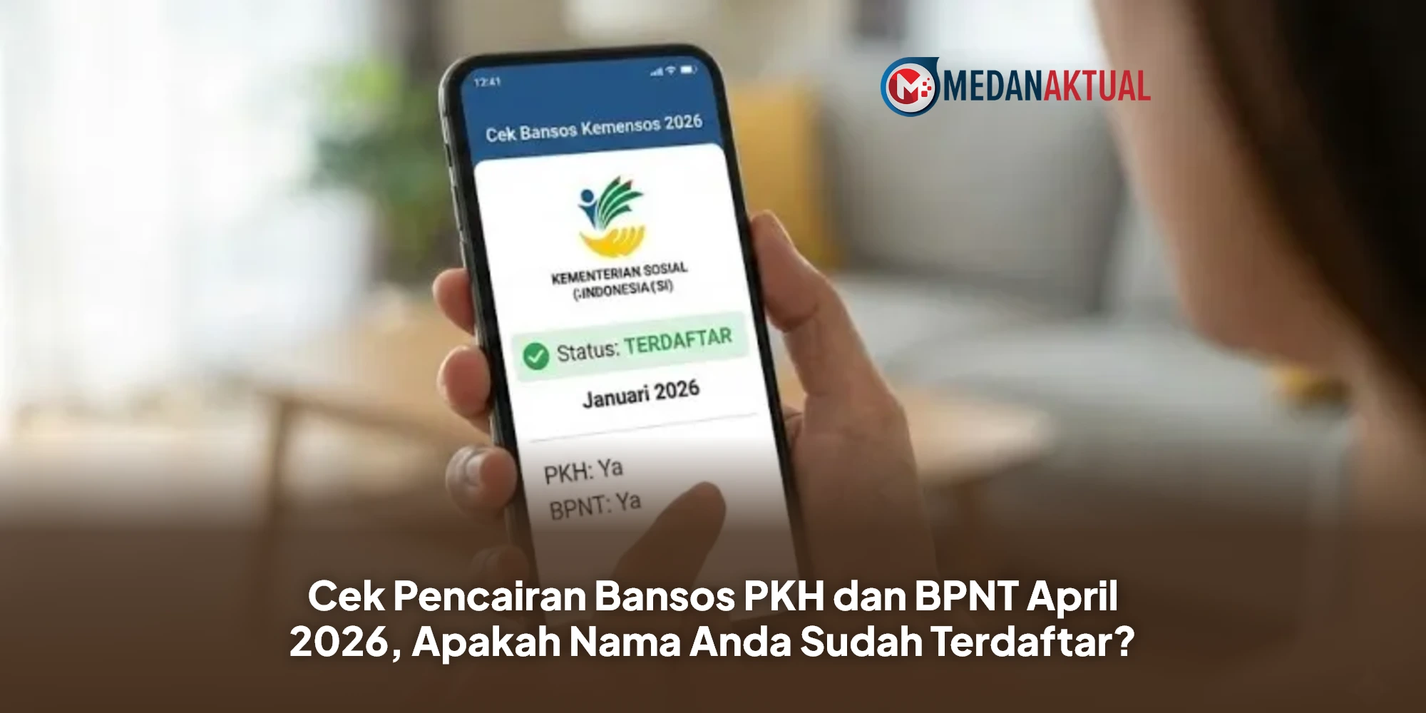 Cek Pencairan Bansos PKH dan BPNT April 2026, Apakah Nama Anda Sudah Terdaftar?