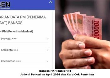 Bansos PKH dan BPNT : Jadwal Pencairan April 2026 dan Cara Cek Penerima
