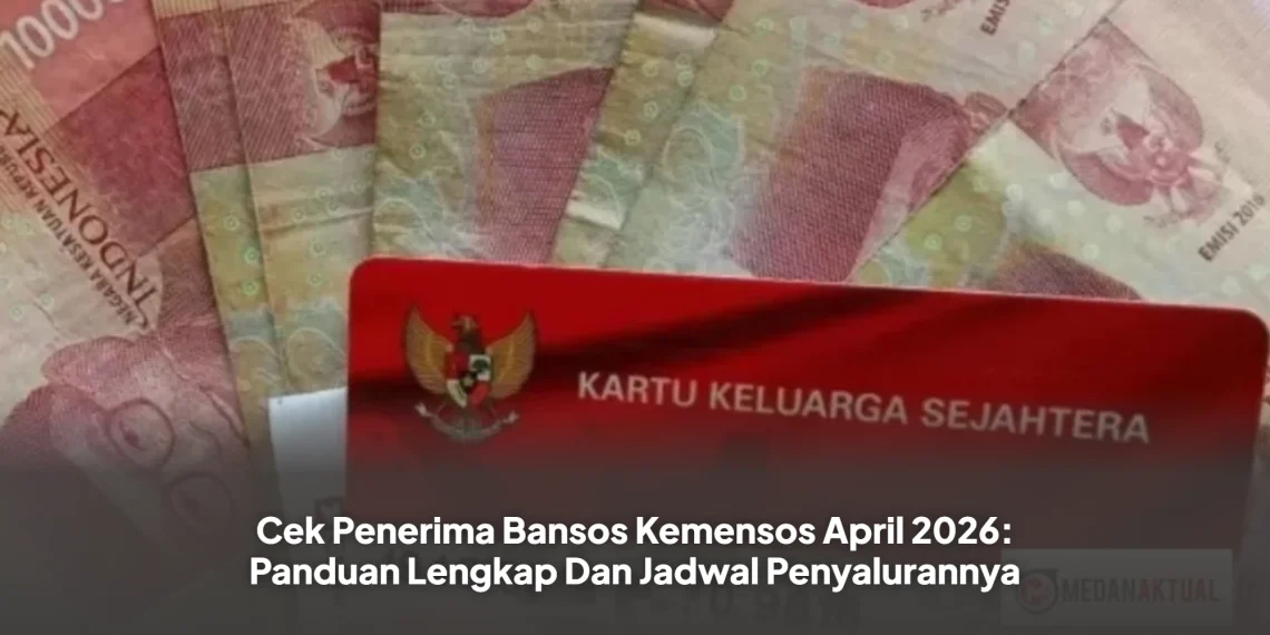 Cek Penerima Bansos Kemensos April 2026: Panduan Lengkap Dan Jadwal Penyalurannya