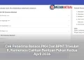 Cek Penerima Bansos PKH Dan BPNT Triwulan II, Kemensos Cairkan Bantuan Pekan Kedua April 2026