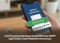 Cek Penerima Bantuan Sosial PKH Dan BPNT April 2026 Lewat Website Kemensos
