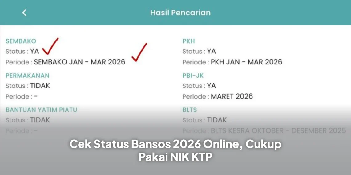 Cek Status Bansos 2026 Online, Cukup Pakai NIK KTP
