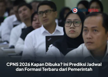 CPNS 2026 Kapan Dibuka? Ini Prediksi Jadwal dan Formasi Terbaru dari Pemerintah