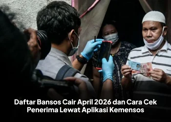Daftar Bansos Cair April 2026 dan Cara Cek Penerima Lewat Aplikasi Kemensos