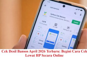 Cek Desil Bansos April 2026 Terbaru: Begini Cara Cek Lewat HP Secara Online