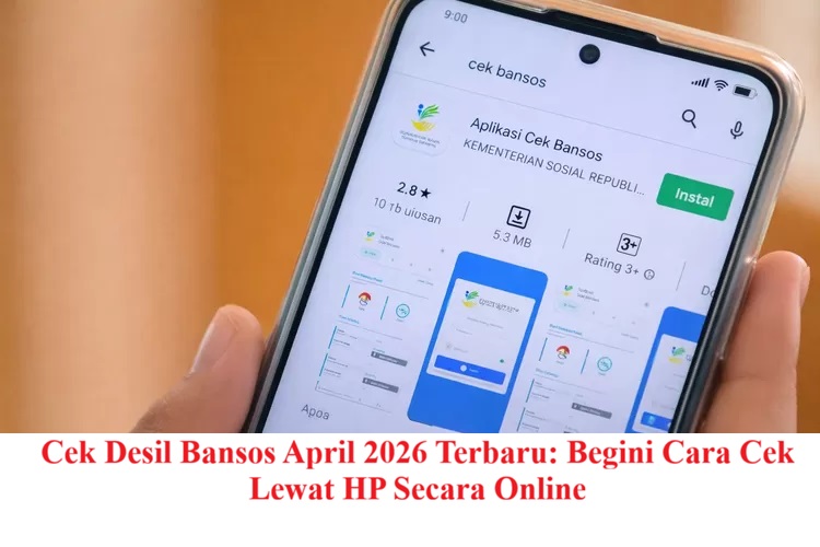 Cek Desil Bansos April 2026 Terbaru: Begini Cara Cek Lewat HP Secara Online