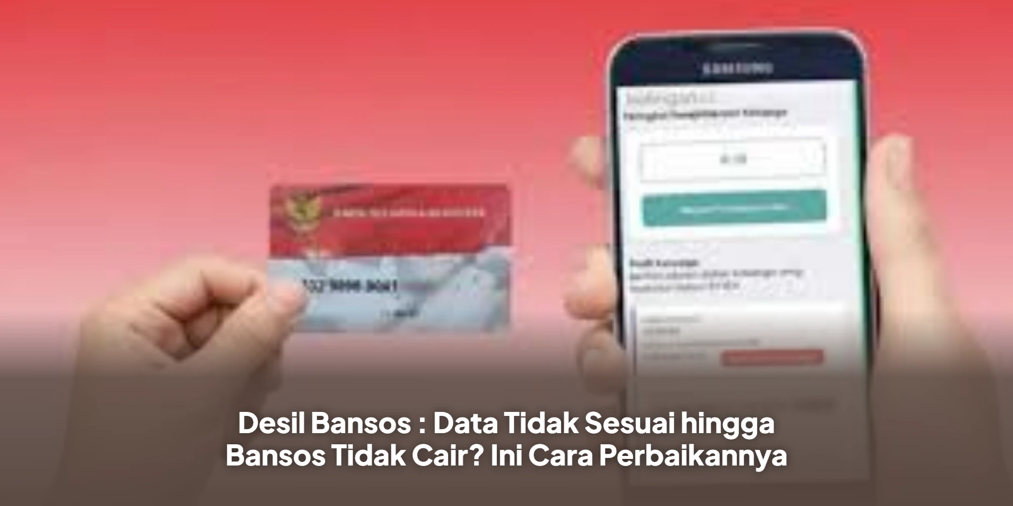 Desil Bansos : Data Tidak Sesuai hingga Bansos Tidak Cair? Ini Cara Perbaikannya