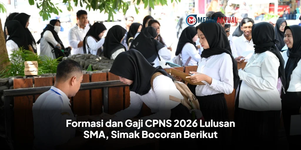 Formasi dan Gaji CPNS 2026 Lulusan SMA, Simak Bocoran Berikut