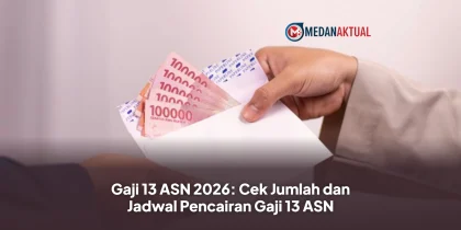 Gaji 13 ASN 2026: Cek Jumlah dan Jadwal Pencairan Gaji 13 ASN