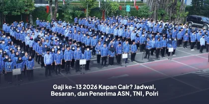 Gaji ke-13 2026 Kapan Cair? Berikut Jadwal dan Besaran untuk ASN, TNI dan Polri