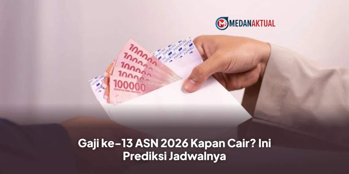 Gaji ke-13 ASN 2026 Kapan Cair? Ini Prediksi Jadwalnya