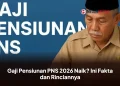 Gaji Pensiunan PNS 2026 Naik? Ini Fakta dan Rinciannya