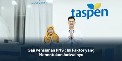 Gaji Pensiunan PNS : Ini Faktor yang Menentukan Jadwalnya