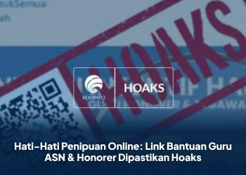 Hati-Hati Penipuan Online: Link Bantuan Guru ASN & Honorer Dipastikan Hoaks