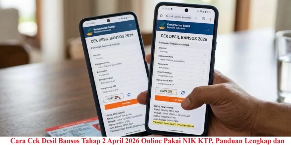 Cara Cek Desil Bansos Tahap 2 April 2026 Online Pakai NIK KTP, Panduan Lengkap dan Praktis