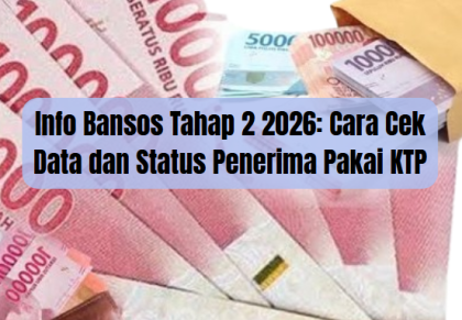 Info Bansos Tahap 2 2026: Cara Cek Data dan Status Penerima Pakai KTP