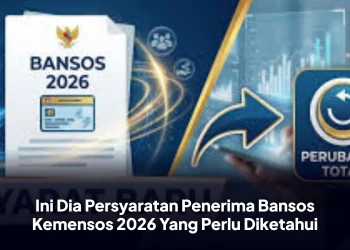 Ini Dia Persyaratan Penerima Bansos Kemensos 2026 Yang Perlu Diketahui