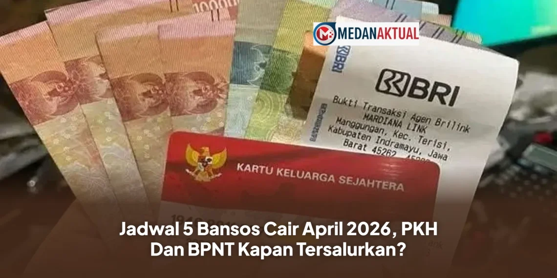 Jadwal 5 Bansos Cair April 2026, PKH Dan BPNT Kapan Tersalurkan?