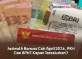 Jadwal 5 Bansos Cair April 2026, PKH Dan BPNT Kapan Tersalurkan?