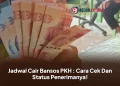 Jadwal Cair Bansos PKH : Cara Cek Dan Status Penerimanya!