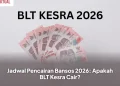 Jadwal Pencairan Bansos 2026: Apakah BLT Kesra Cair?