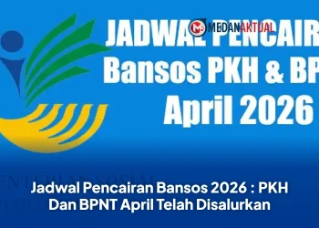 Jadwal Pencairan Bansos 2026 : PKH Dan BPNT April Telah Disalurkan